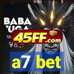 a7 bet
